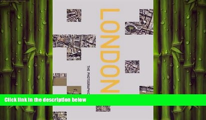 FREE DOWNLOAD  London: The Photographic Atlas  DOWNLOAD ONLINE