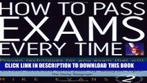 [PDF] How to Pass Exams Every Time: Proven Techniques for Any Exam That Will Boost Your Confidence