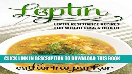 Descargar video: [New] Leptin: Leptin Resistance Recipes For Weight Loss   Health: (leptin recipes, leptin balance,