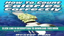 [PDF] How to Count Calories Correctly - And Avoid Losing Your Mind!   50 Diabetic Friendly Recipes