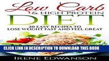 [PDF] Low Carb   Hight Protein Diet 20 Easy Recipes To Lose Weight Fast And Feel Great: (low carb