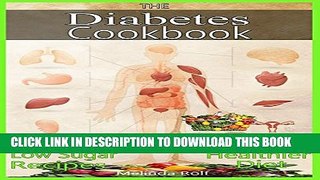 [New] THE DIABETIC COOKBOOK: A Beginner s Guide to a Diabetic Diet for Health   Weight Loss:
