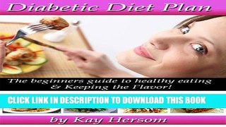 [New] Diabetic Diet Plan - The Beginners Guide to Healthy Eating   Keeping the Flavor! Exclusive