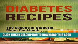 [New] Diabetes Recipes: The Essential Diabetic Menu Cookbook Exclusive Full Ebook