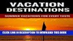 [PDF] Vacation Destinations - Summer Vacations For Every Taste Popular Online