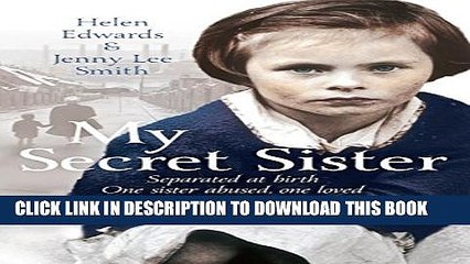 [PDF] My Secret Sister: Jenny Lucas and Helen Edwards  family story Full Online