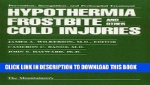 [PDF] Hypothermia, Frostbite, and Other Cold Injuries: Prevention, Recognition and Pre-Hospital