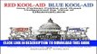 [PDF] Red Kool-Aid Blue Kool-Aid: How Partisan Politics and Greed Undermined the Value of