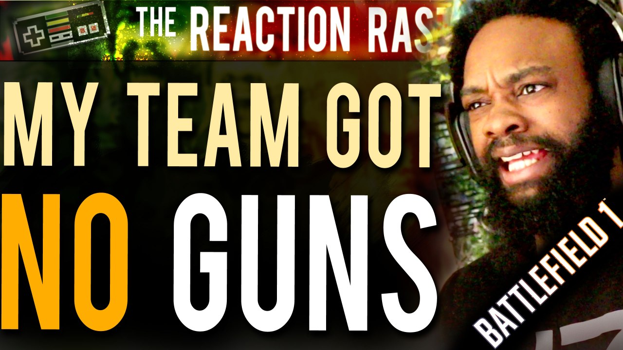 Battlefield 1 - MY TEAM GOT NO GUNS!
