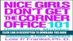 [PDF] Nice Girls Don t Get the Corner Office: 101 Unconscious Mistakes Women Make That Sabotage