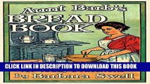 [New] Aunt Barb s Bread Book: Yesterday s Breads for Today s Kitchens Exclusive Online