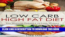 [PDF] Low Carb: Low Carb, High Fat Diet. The Winning Formula To Lose Weight (Healthy Cooking, Low