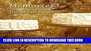 [New] Memories: Vintage Cake Recipes Exclusive Online