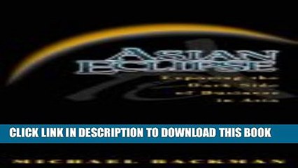 [PDF] Asian Eclipse: Exposing the Dark Side of Business in Asia Popular Online