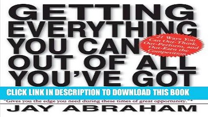 [PDF] Getting Everything You Can Out of All You ve Got: 21 Ways You Can Out-Think, Out-Perform,