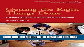[PDF] Getting the Right Things Done: A Leader s Guide to Planning and Execution Full Colection