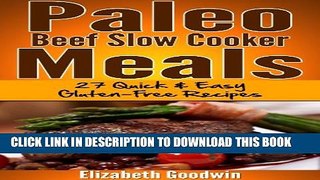 [PDF] Paleo Beef Slow Cooker Meals:  27 Quick   Easy Gluten-Free Recipes Popular Colection