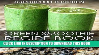 [PDF] Green Smoothie Recipe Book: Filling   Healthy Green Smoothie Recipes For Weight Loss And