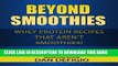 [PDF] Beyond Smoothies - whey protein recipes: Easy recipes using whey protein powder in your diet
