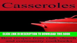 [PDF] Casseroles - Best Recipes from Club, Church and Community Cookbooks Popular Collection