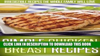 [PDF] Chicken Breast Recipes: Recreating This Classic Ingredient Into Creative And Delicious