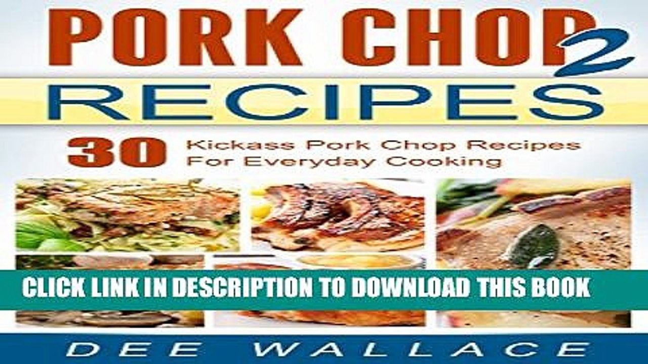 [PDF] Pork Chop Power 2: 30 kickass pork chop recipes for everyday cooking (Power Cooking Series)