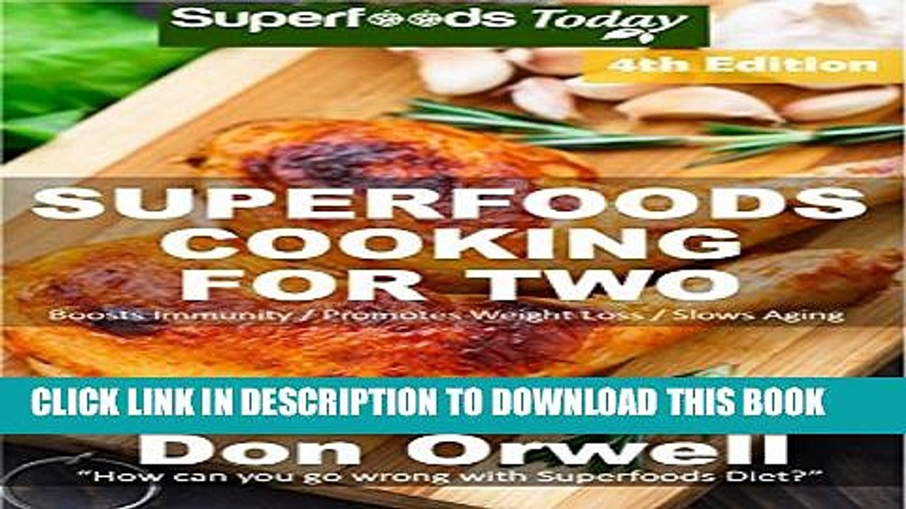 [PDF] Superfoods Cooking For Two: Fourth Edition - Over 190 Quick   Easy Gluten Free Low