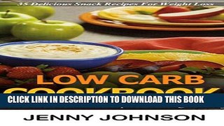 [PDF] Low carb cookbook: 35 delicious snack recipes for weight loss. Low carb cooking, low carb