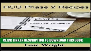 [PDF] HCG Phase 2 Recipes - Recipes to Help You Lose Weight Popular Online