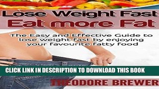 [PDF] Lose Weight Fast : Eat More Fat: The Easy and Effective Guide to lose weight fast by