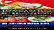 [PDF] Low Carb Egg Recipes Cookbook: Delicious   Eggciting Low Carb Egg Recipes For Weight Loss