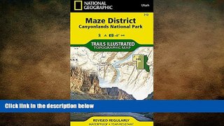 READ book  Maze District: Canyonlands National Park (National Geographic Trails Illustrated Map)