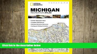 READ book  Michigan Recreation Atlas (National Geographic Recreation Atlas)  FREE BOOOK ONLINE