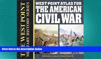 READ book  West Point Atlas for the  American Civil War (The West Point Military History Series)