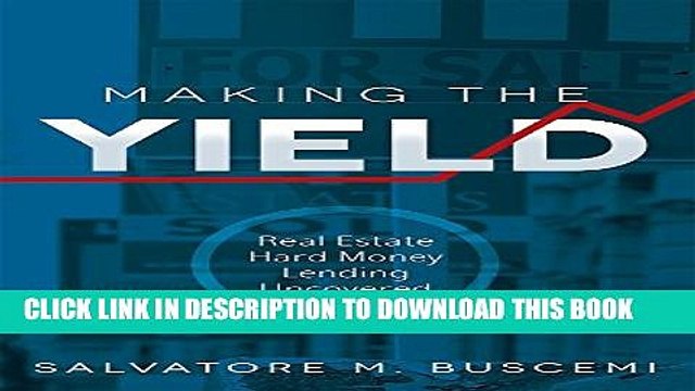 [PDF] Making The Yield: Real Estate Hard Money Lending Uncovered Popular Colection
