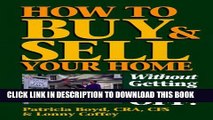 [PDF] How to Buy   Sell Your Home: Without Getting Ripped Off Popular Online