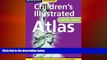 READ book  Children s Illustrated Atlas of the United States (Rand McNally, Schoolhouse)  FREE