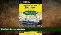 FREE DOWNLOAD  Eagles Nest and Holy Cross Wilderness Areas (National Geographic Trails