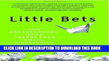[PDF] Little Bets: How Breakthrough Ideas Emerge from Small Discoveries Popular Online