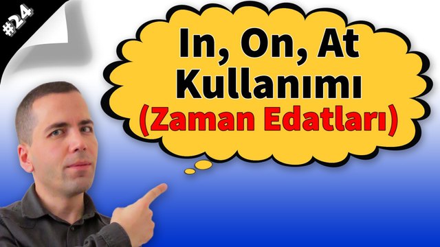 In, On, At Kullanımı Konu Anlatımı (Zaman Edatları) #24