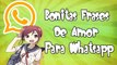 Bonitas Frases De Amor Para WhatsApp - 03