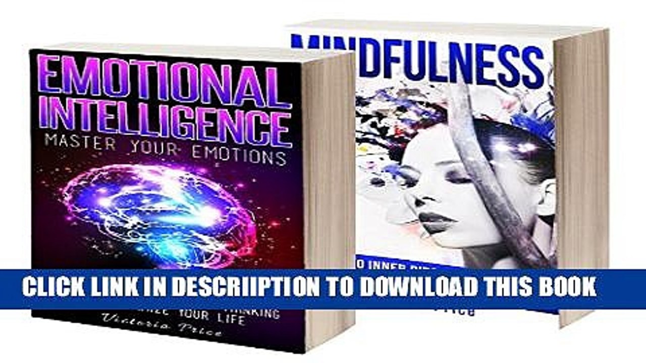 [New] Emotional Intelligence: Box Set- Emotional Intelligence and Mindfulness (Emotional