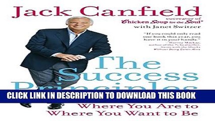 [PDF] The Success Principles(Tm): How to Get from Where You Are to Where You Want to Be Full Online