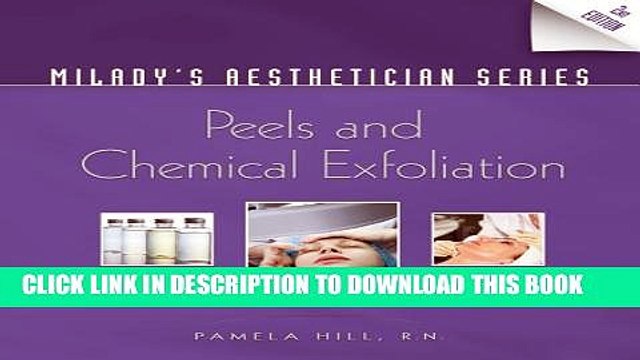 [PDF] Milady s Aesthetician Series: Peels and Chemical Exfoliation Full Colection