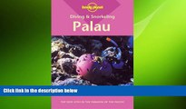 READ book  Palau (Lonely Planet Diving   Snorkeling Great Barrier Reef)  FREE BOOOK ONLINE