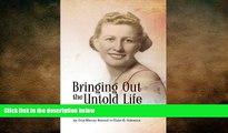 EBOOK ONLINE  Bringing Out the Untold Life, Recollections of Mildred Reid Grant Gray READ ONLINE
