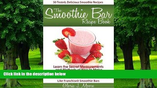 Big Deals  The Smoothie Bar Recipe Book - Secret Measurements and Methods  Best Seller Books Best