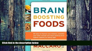Must Have PDF  Brain Boosting Foods: 50 Ways to Improve Your Memory, Unclutter Your Mind, and Get