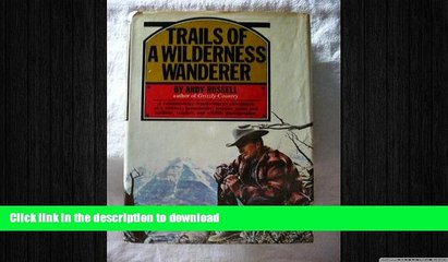 FAVORIT BOOK Trails Of A Wilderness Wanderer READ EBOOK