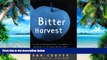 Big Deals  Bitter Harvest: A Chef s Perspective on the Hidden Danger in the Foods We Eat and What
